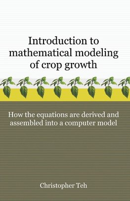Introduction to Mathematical Modeling of Crop Growth