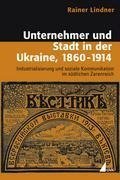 Unternehmer und Stadt in der Ukraine, 1860-1914