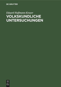 Volkskundliche Untersuchungen