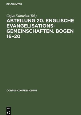 Abteilung 20. Englische Evangelisationsgemeinschaften. Bogen 16¿20