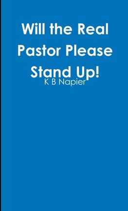 Will the Real Pastor Please Stand Up!