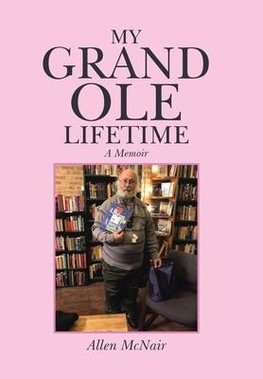 My Grand Ole Lifetime