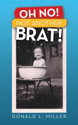 Oh No!  Not Another Brat!