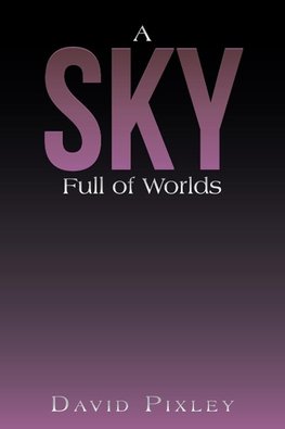 A Sky Full of Worlds