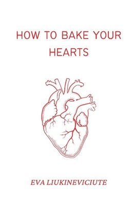 How to Bake Your Hearts