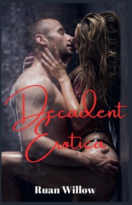 Decadent Erotica An Anthology