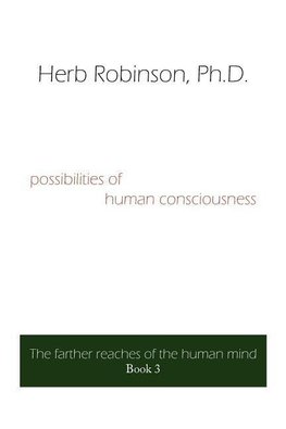 possibilities of human consciousness