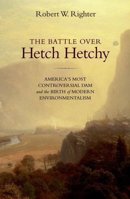 The Battle Over Hetch Hetchy
