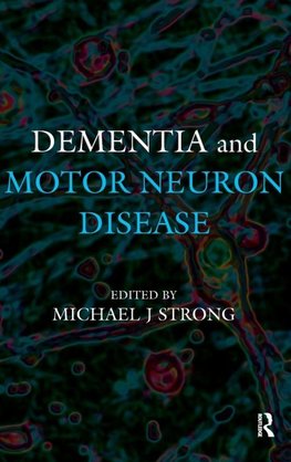Dementia and Motor Neuron Disease