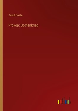 Prokop: Gothenkrieg