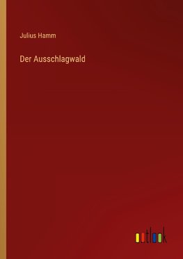 Der Ausschlagwald