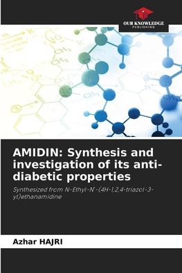 AMIDIN: Synthesis and investigation of its anti-diabetic properties