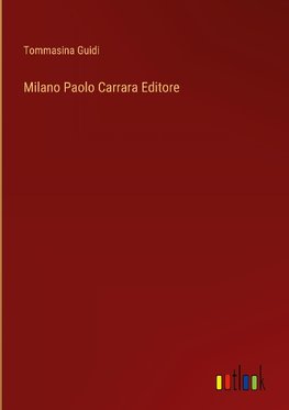 Milano Paolo Carrara Editore