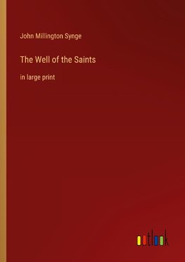 The Well of the Saints