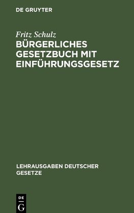 Bürgerliches Gesetzbuch mit Einführungsgesetz