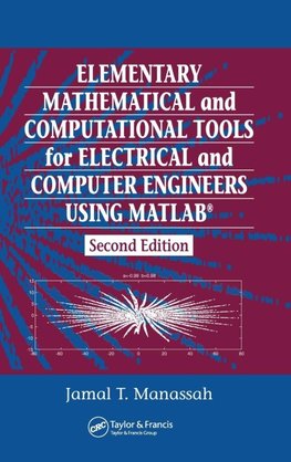 Elementary Mathematical and Computational Tools for Electrical and Computer Engineers Using MATLAB