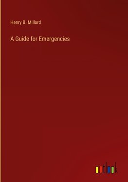 A Guide for Emergencies