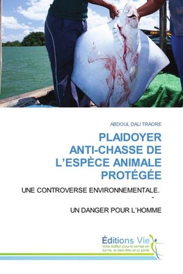 PLAIDOYER ANTI-CHASSE DE L'ESPÈCE ANIMALE PROTÉGÉE