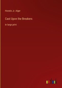 Cast Upon the Breakers