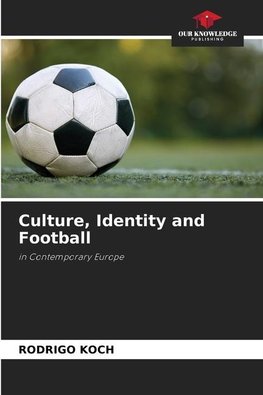 Culture, Identity and Football