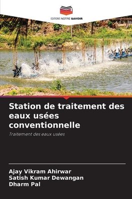 Station de traitement des eaux usées conventionnelle