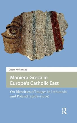 Maniera Greca in Europe's Catholic East