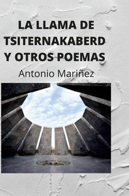 LA LLAMA DE TSITERNAKABERD Y OTROS POEMAS.