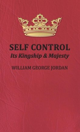 Self Control;Its Kingship and Majesty