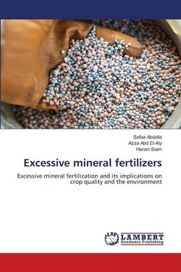 Excessive mineral fertilizers