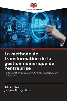 La méthode de transformation de la gestion numérique de l'entreprise