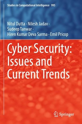 Cyber Security: Issues and Current Trends
