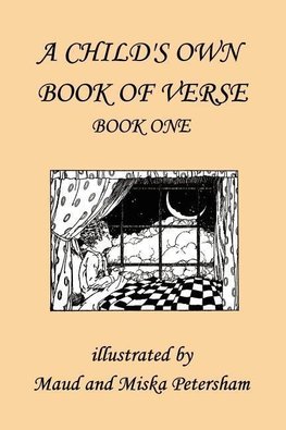 A Child's Own Book of Verse, Book One (Yesterday's Classics)