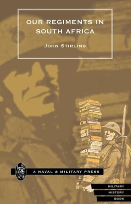 OUR REGIMENTS IN SOUTH AFRICA 1899-1902.