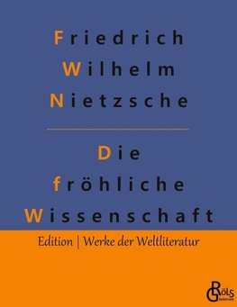 Die fröhliche Wissenschaft