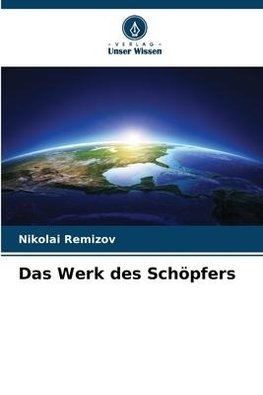 Das Werk des Schöpfers
