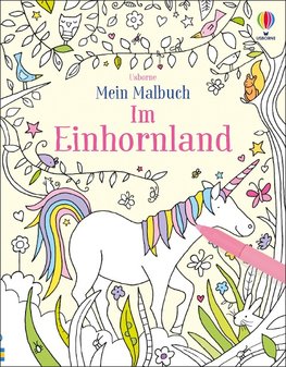 Mein Malbuch: Im Einhornland