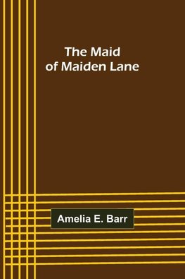 The Maid of Maiden Lane