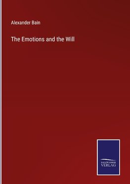 The Emotions and the Will