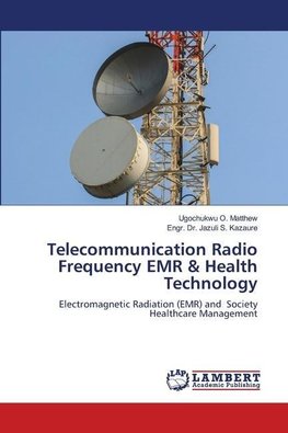 Telecommunication Radio Frequency EMR & Health Technology