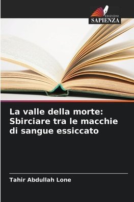 La valle della morte: Sbirciare tra le macchie di sangue essiccato