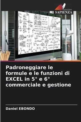 Padroneggiare le formule e le funzioni di EXCEL in 5° e 6° commerciale e gestione