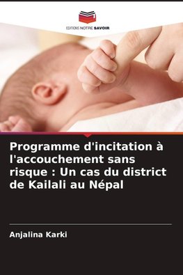 Programme d'incitation à l'accouchement sans risque : Un cas du district de Kailali au Népal