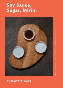 Soy Sauce, Sugar, Mirin