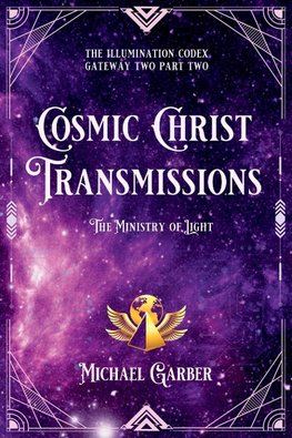 Cosmic Christ Transmissions