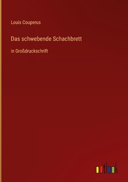 Das schwebende Schachbrett