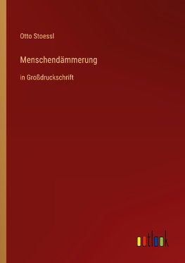 Menschendämmerung
