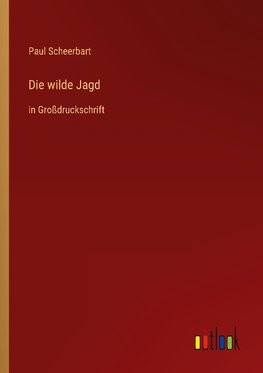 Die wilde Jagd