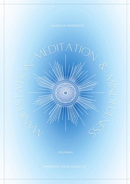 Manifestation, Meditation, and Mindfulness Journal