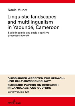 Linguistic landscapes and multilingualism in Yaoundé, Cameroon