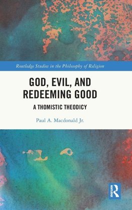 God, Evil, and Redeeming Good